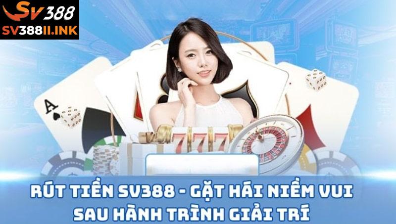 Những điều cần nhớ để rút tiền SV388 thành công ngay lần đầu tiên